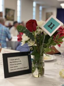 The table toppers offered suggestions for communicating with a person with Aphasia.